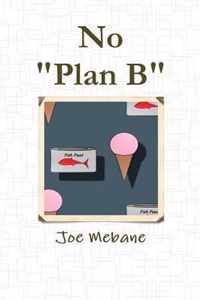 No  Plan B