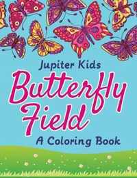 Butterfly Field (A Coloring Book)