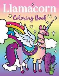 Llamacorn Coloring Book: Rainbow Unicorn Llama Magical Coloring Book - Llamacorn with wings, funny llama drama quotes, floats and cactus fiesta