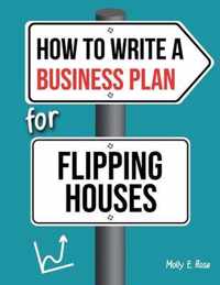 How To Write A Business Plan For Flipping Houses