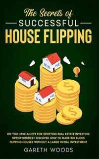 The Secrets of Successful House Flipping