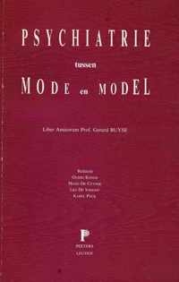 Psychiatrie tussen mode en model. liber amicorum prof. g. buyse