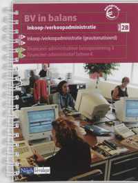 BV in balans Inkoop-/verkoopadministratie 2B (geautomatiseerd) Leerlingenboek