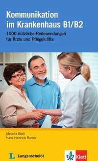 Kommunikation im Krankenhaus B1/B2 - 1000 nützliche Redewendungen für Ärzte und Pflegekräfte