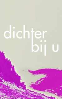 Dichter bij U