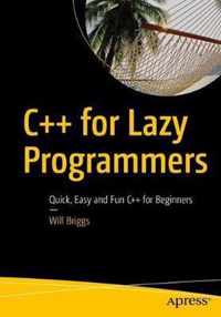 C++ for Lazy Programmers