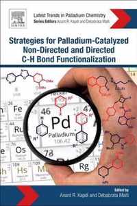 Strategies for Palladium-Catalyzed Non-directed and Directed C bond H Bond Functionalization