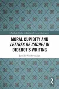 Moral Cupidity and Lettres de cachet in Diderot's Writing