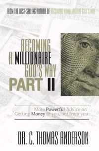 Becoming a Millionaire God's Way Part II