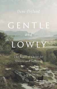 Gentle & Lowly