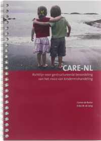 Care NL : Child Abuse Risk Evaluation-Nederland : richtlijn voor gestructureerde beoordeling van het risico van kindermishandeling