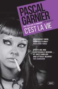 C&apos;est la Vie: Shocking, hilarious and poignant noir