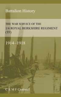 The War Service of the 1/4 Royal Berkshire Regiment (Tf)