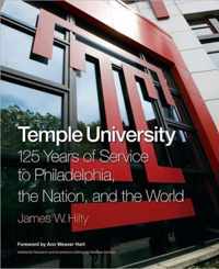 Temple University: 125 Years of Service to Philadelphia, the Nation, and the World