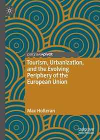 Tourism Urbanization and the Evolving Periphery of the European Union