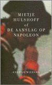 Mietje Hulshoff of de aanslag op Napoleon