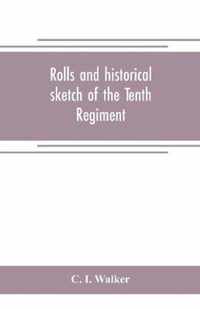 Rolls and historical sketch of the Tenth Regiment, So. Ca. Volunteers, in the army of the Confederate States