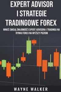 Expert Advisor i Strategie Tradingowe Forex