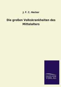 Die grossen Volkskrankheiten des Mittelalters