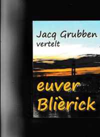 Jacq Grubben vertelt euver Blierick