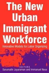 The New Urban Immigrant Workforce