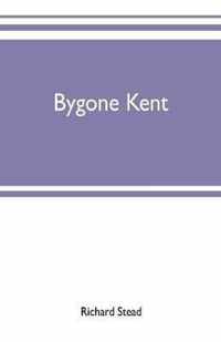 Bygone Kent