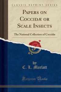Papers on Coccidae or Scale Insects