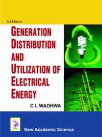 Generation Distribution and Utilization of Electrical Energy