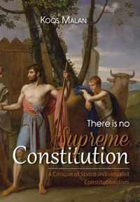 There is No Supreme Constitution