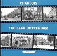 Charlois 100 Jaar Rotterdam 1895-1995 1