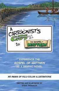 A Cartoonist's Guide to the Gospel of Matthew