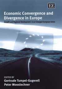 Economic Convergence and Divergence in Europe  Growth and Regional Development in an Enlarged European Union