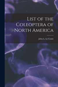 List of the Coleoptera of North America [microform]