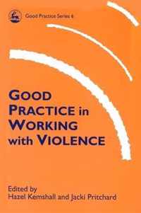 Good Practice in Working with Violence