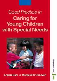 Good Practice in Caring for Young Children with Special Needs