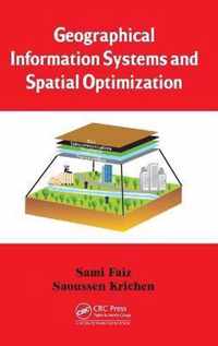 Geographical Information Systems and Spatial Optimization