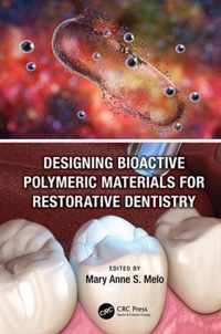 Designing Bioactive Polymeric Materials For Restorative Dentistry