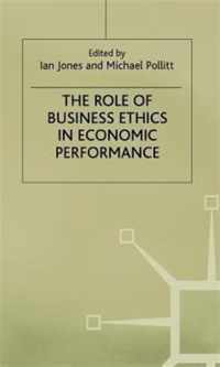 The Role of Business Ethics in Economic Performance