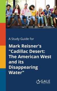 A Study Guide for Mark Reisner's Cadillac Desert