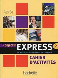Objectif Express 2 cahier d'activités