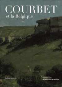Cahiers van de Koninklijke Musea voor Schone Kunsten van België 13: Gustave Courbet en België