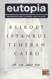 Beiroet, Istanbul, Teheran, Cairo
