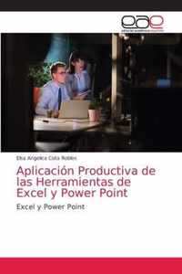 Aplicacion Productiva de las Herramientas de Excel y Power Point