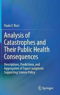 Analysis of Catastrophes and Their Public Health Consequences