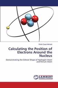 Calculating the Position of Electrons Around the Nucleus