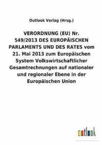 VERORDNUNG (EU) Nr. 549/2013 DES EUROPAEISCHEN PARLAMENTS UND DES RATES vom 21. Mai 2013 zum Europaischen System Volkswirtschaftlicher Gesamtrechnungen auf nationaler und regionaler Ebene in der Europaischen Union