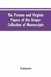 The Preston and Virginia Papers of the Draper Collection of Manuscripts