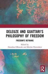 Deleuze and Guattari's Philosophy of Freedom