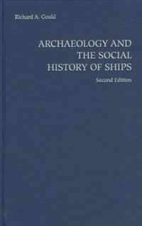 Archaeology and the Social History of Ships