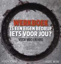 Werkboek Is een eigen bedrijf iets voor jou? - Karel Wijne, Karen Romme - Paperback (9789079826186)